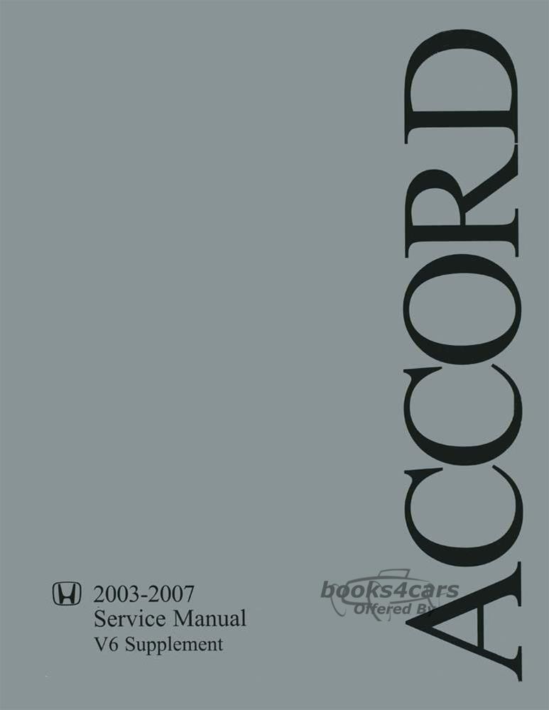 view cover of 2003-2007 Accord V6 Shop Service Repair manual supplement by Honda 1,570 pages