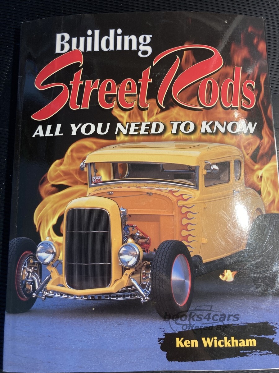 view cover of Building Street Rods All You Need to Know by Ken Wickham 176 pgs step by step instructions to design and build your own hot rod