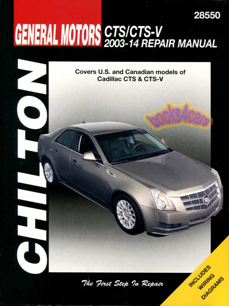 view cover of 2003-2014 Cadillac CTS & CTS-V Shop Service Repair Manual by Chilton with step by step repair procedures for the engine electrical brakes and more