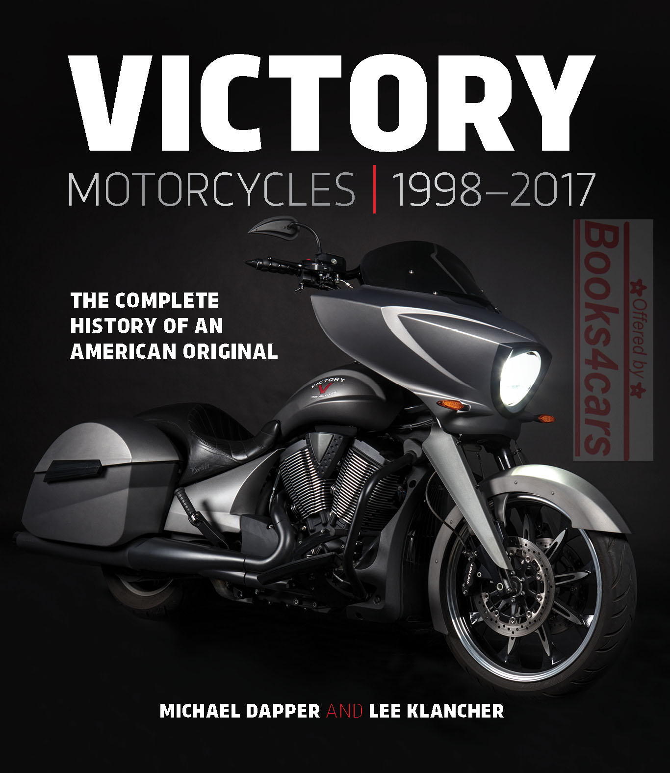 view cover of 1998-2017 Victory Motorcycles the Complete History of an American Original by M Dapper 192 pages
