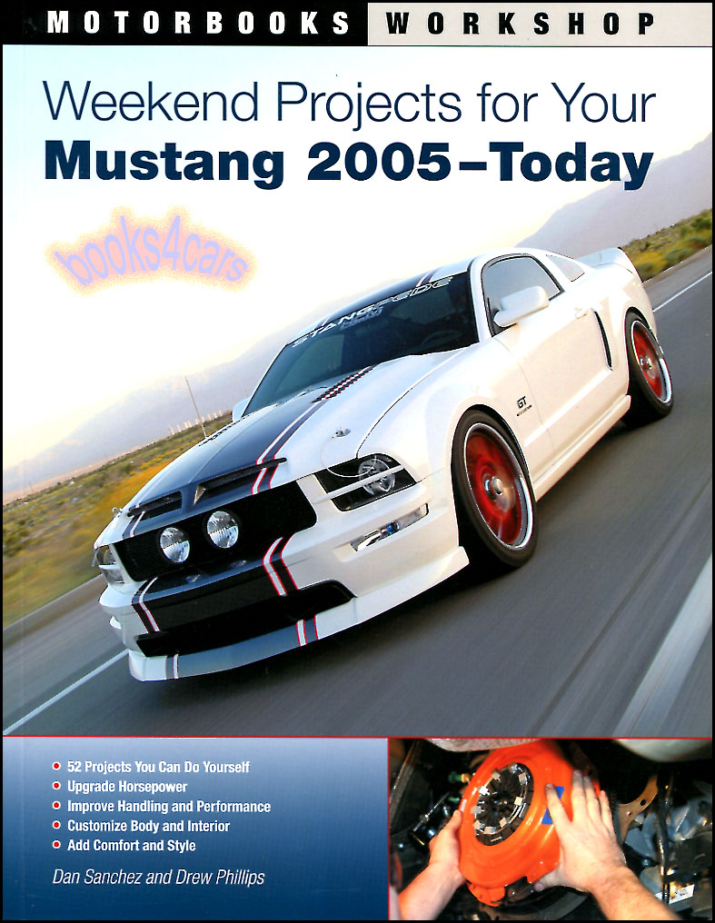 view cover of 05- Mustang Weekend Projects 52 upgrade & maintenance Ford projects in 224 pages by Sanchez & Phillips