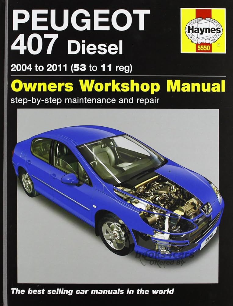 view cover of 2004-2011 Peugeot 407 Diesel Shop Service Repair Manual by Haynes including 1.6L & 2.0L Diesel ( does not cover items specific to Coupe body )