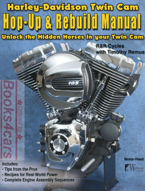 view cover of Harley-Davidson Twin Cam Hop-Up & Rebuild Manual by R&R Cycles with T. Remus 144 pgs with over 400 color photos