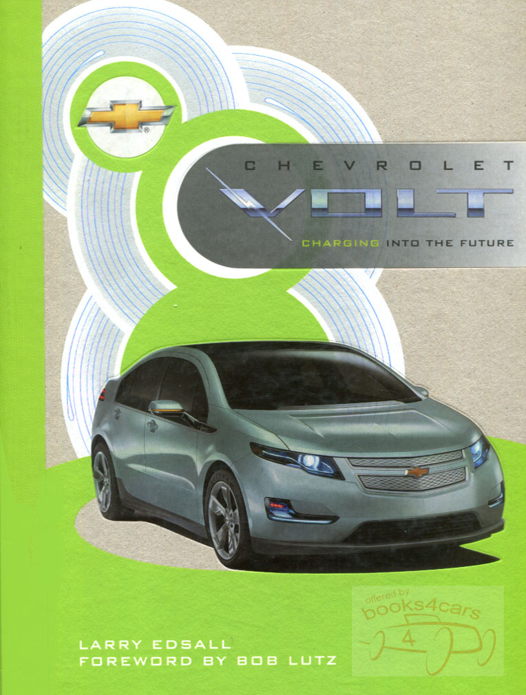 view cover of 2008-13 Chevrolet Volt Charging Into the Future by L Edsall 144 page hard cover history