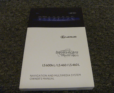 view cover of 2015 NAVIGATION owners manual by Lexus for the LS460 LS600H L LS460L model LS 460 and LS 460L