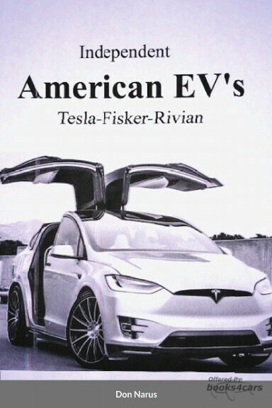 view cover of Independent American EVs by Don Narus covers the story of electric vehicle companys Tesla Fisker & Rivian 68 pgs