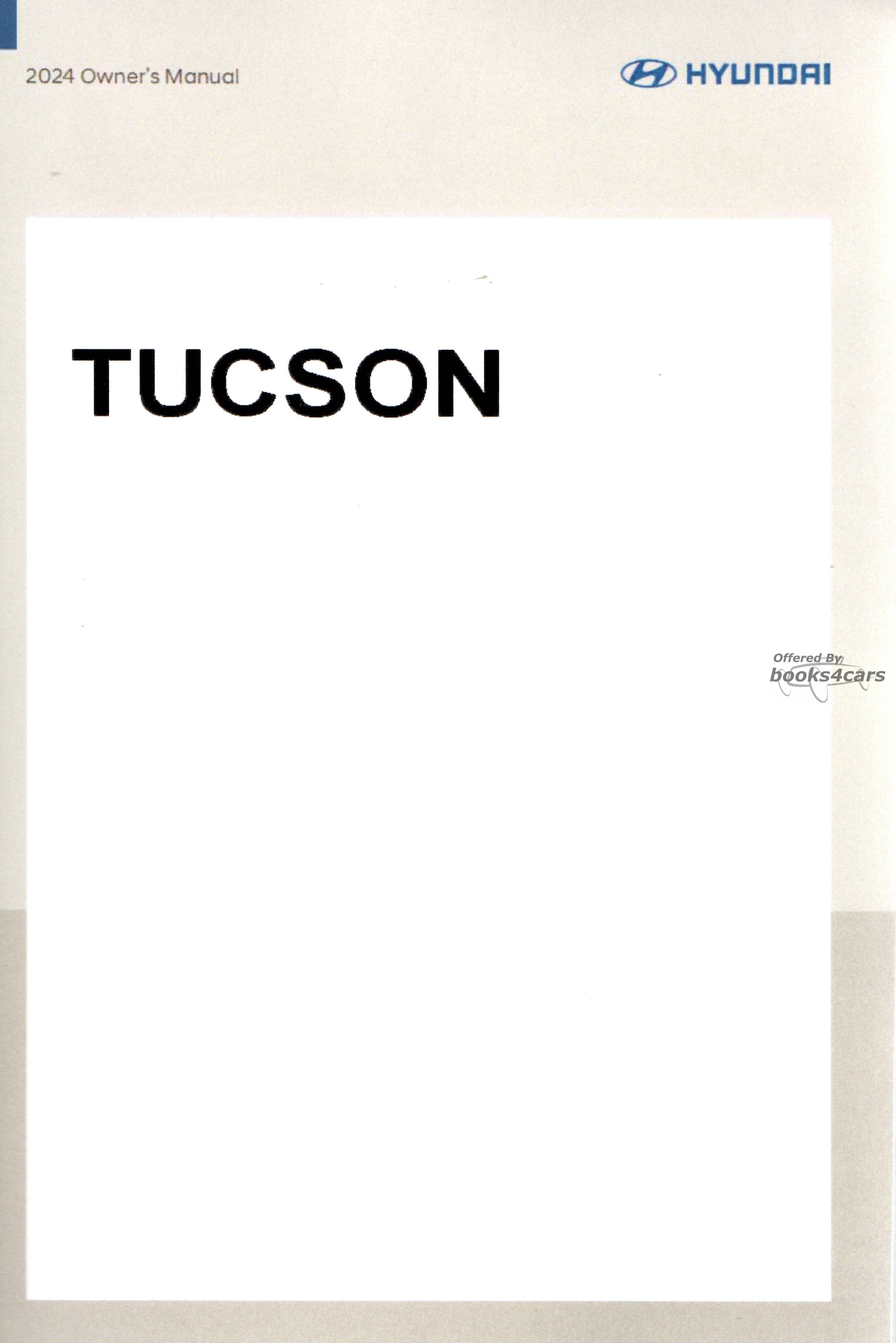 view cover of 2024 Tucson Owners Manual 566 pages by Hyundai