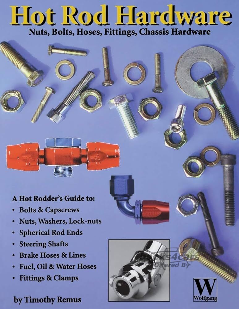 view cover of Hot Rod Hardware Nuts Bolts Hoses Fittings Chassis Hardware by T Remus 128 pages