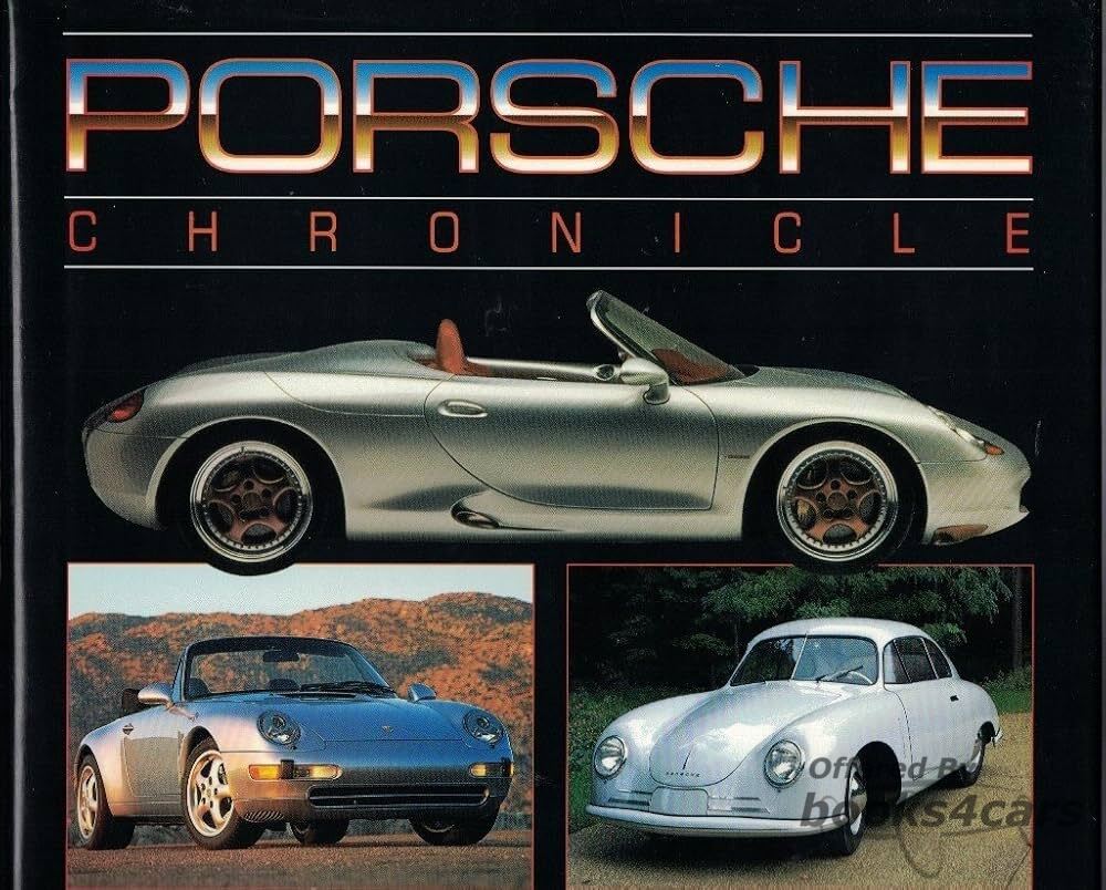 view cover of Porsche Chronicle By The Auto Editors Of Consumer Guide 216 hardbound pages many color photos